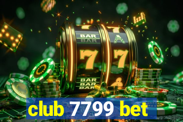 club 7799 bet